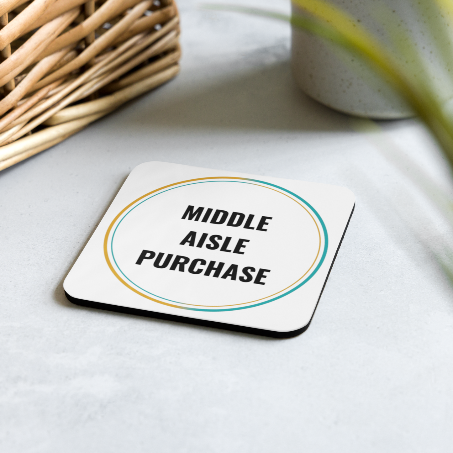 Middle Aisle Purchase Coaster