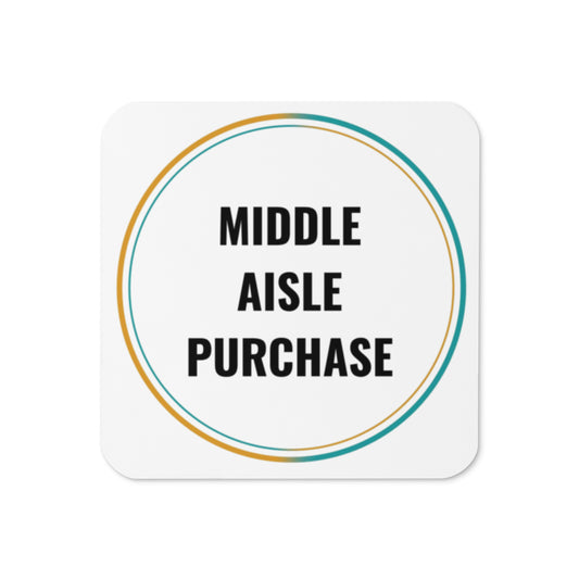 Middle Aisle Purchase Coaster