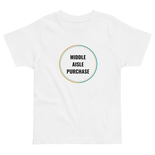 Middle Aisle Purchase Unisex Toddler t-shirt