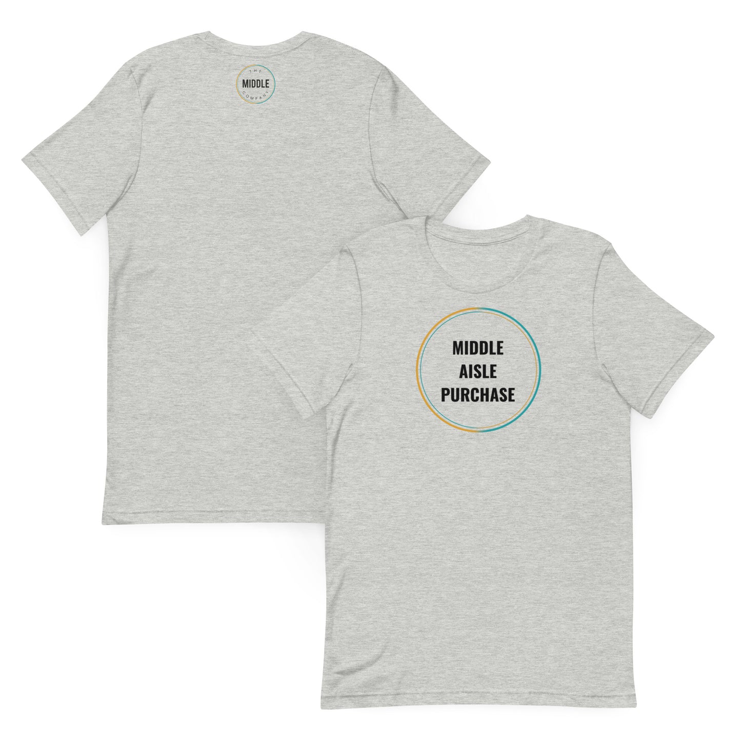 Middle Aisle Purchase Unisex t-shirt
